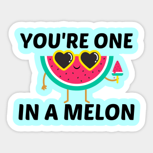 You're One In A Melon - Watermelon Pun Sticker